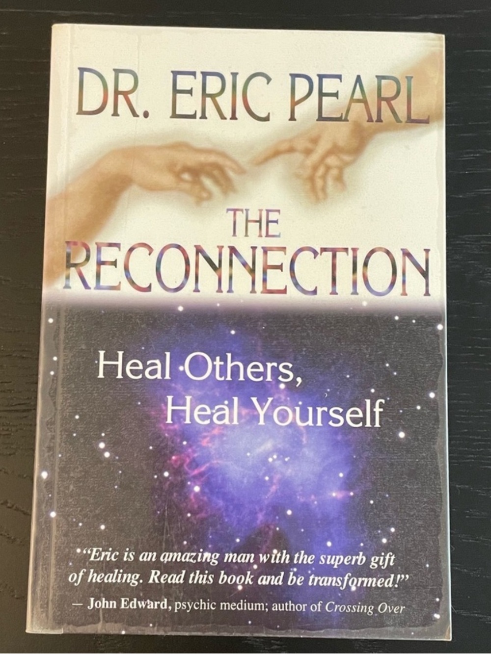 Dr. Eric Pearl — The Reconnection: Heal Others, Heal Yourself